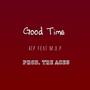 Good Time (Feat. M.D.P) [Explicit]