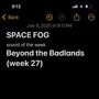 Beyond the Badlands (week 27)