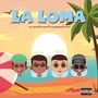 La Loma (Explicit)