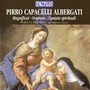 ALBERGATI, P.C.: Magnificat / La Beata Caterina da Bologna tentata di solitudine / Santa Brigida / San Crisofano (Fortuna Ensemble, Cascio)