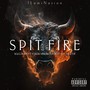 Spit Fire (Explicit)