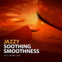Jazzy Soothing Smoothness