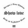 Show Love (feat. Tony Thomas) [Explicit]