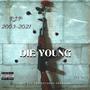 DIE YOUNG (Explicit)