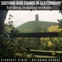 Soothing Rain Sounds in Glastonbury for Sleep, Relaxing or Study