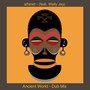 Ancient World (Dub Mix)