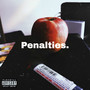 Penalties. (Explicit)