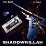 ShadowKillah (Explicit)