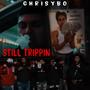 Still Trippin (Explicit)