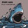 Shark Gang (Explicit)