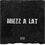 MIEZZ A LAT (Explicit)