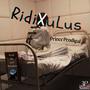 RidiXuLus (feat. Just Wisdom) [Explicit]