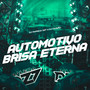 AUTOMOTIVO BRISA ETERNA (Explicit)