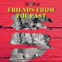 Friends From The Past (feat. RanDMC, Loo guy, AJ Eri¢k & SDJV) [Explicit]