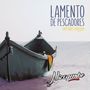 Lamento de Pescadores (Versión Reggae)