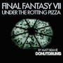 Under The Rotting Pizza (From 