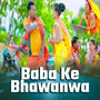 Baba Ke Bhawanwa