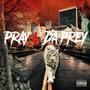 Pray 4 Da Prey (Explicit)