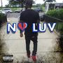 NO LUV (Explicit)