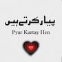 Pyar Kartay Hen