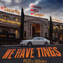 We Have Tings (feat. Gus So Wild) [Explicit]