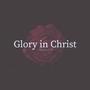 Glory In Christ (Explicit)