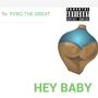 Hey Baby (Explicit)