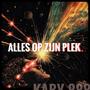 ALLES OP ZIJN PLEK. (Explicit)