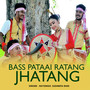 Bass Pataai Ratang Jhatang