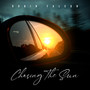 Chasing the Sun (Explicit)