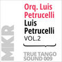 Luis Petrucelli, Vol. 2