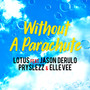 Without A Parachute (feat. Jason Derulo, Pryslezz & Elle Vee)