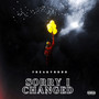 Sorry I Changed (Explicit)