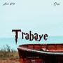 Trabaye (feat. Scopy) [Explicit]