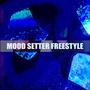 MOOD SETTER FREESTYLE (feat. Sutty Beats) [Explicit]