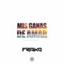 Mis Ganas De Amar (feat. Dayan Love)