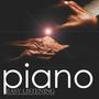 Easy Listening Piano: Relaxing Music for Meditation, Health, Spa, Wellness, Positive Thinking, Yoga,