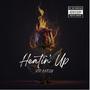 Heatin' Up (Explicit)