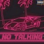 No Talking (Explicit)