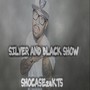 Silver and Black Show (Explicit)