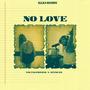 No Love (feat. Spencer) [Explicit]