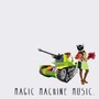 MAGIC MACHINE MUSIC