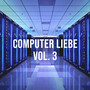 Computer Liebe, Vol. 3:  	 Relaxing Data Center Sound as Sleep Aid for the Stressed City Guy