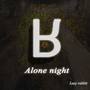 Alone night