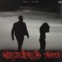 Needed You