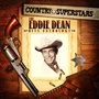 Country Superstars: The Eddie Dean Hits Anthology