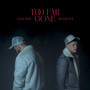 Too Far Gone (Explicit)