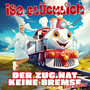 Der Zug hat keine Bremse (Kids Version)