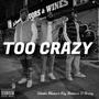 Too Crazy (Explicit)