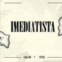 IMEDIATISTA (Explicit)